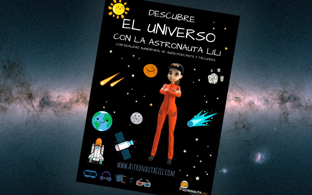 «Descubre el Universo con la Astronauta LiLi» 3ª edición Enero 2022